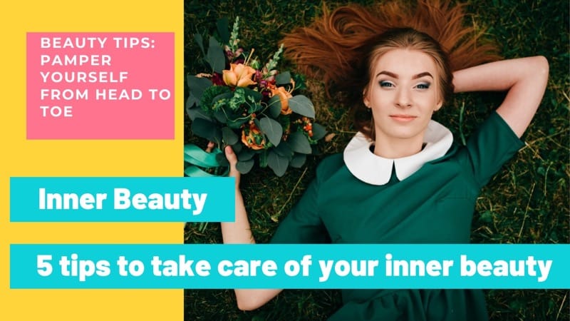 You may do many things to start taking care of your inner beauty, as listed below.